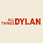 All Things Dylan All Things Dylan